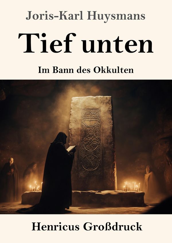 Tief unten (Großdruck) - Joris-Karl Huysmans (Buch)