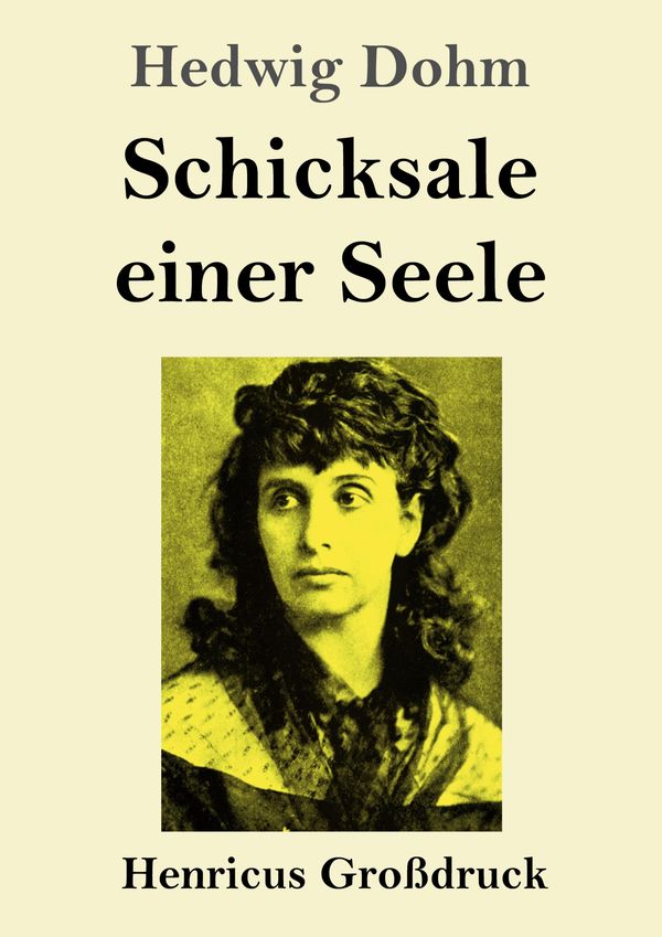Schicksale einer Seele (Großdruck) - Hedwig Dohm (Buch)