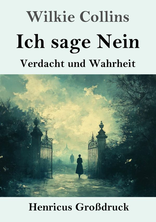 Ich sage Nein (Großdruck) - Wilkie Collins (Buch)