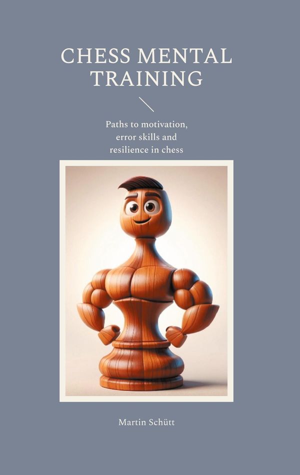 Chess Mental Training - Martin Schütt (Buch)