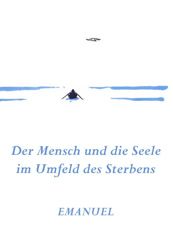 Emanuel - Der Mensch und die Seele im Umfeld des Sterbens (Buch)