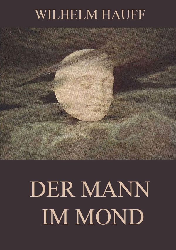 Der Mann im Mond - Wilhelm Hauff (Buch)