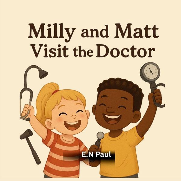 Milly and Matt Visit the Doctor for kids - E. N Paul (Buch)