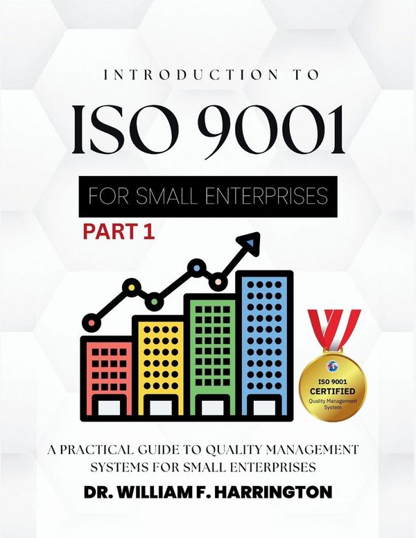 Introduction To Iso 9001 For Small Enterprises - William F. Harrington