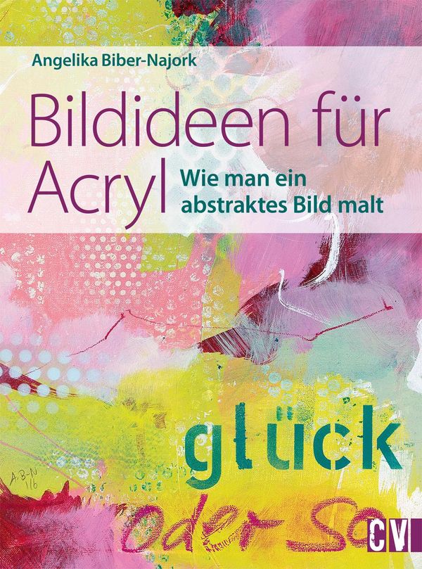 Bildideen für Acryl - Biber-Najork Biber-Najork (Buch)