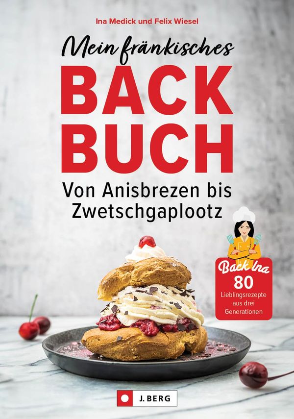 Mein fränkisches Backbuch - Ina Medick (Buch)