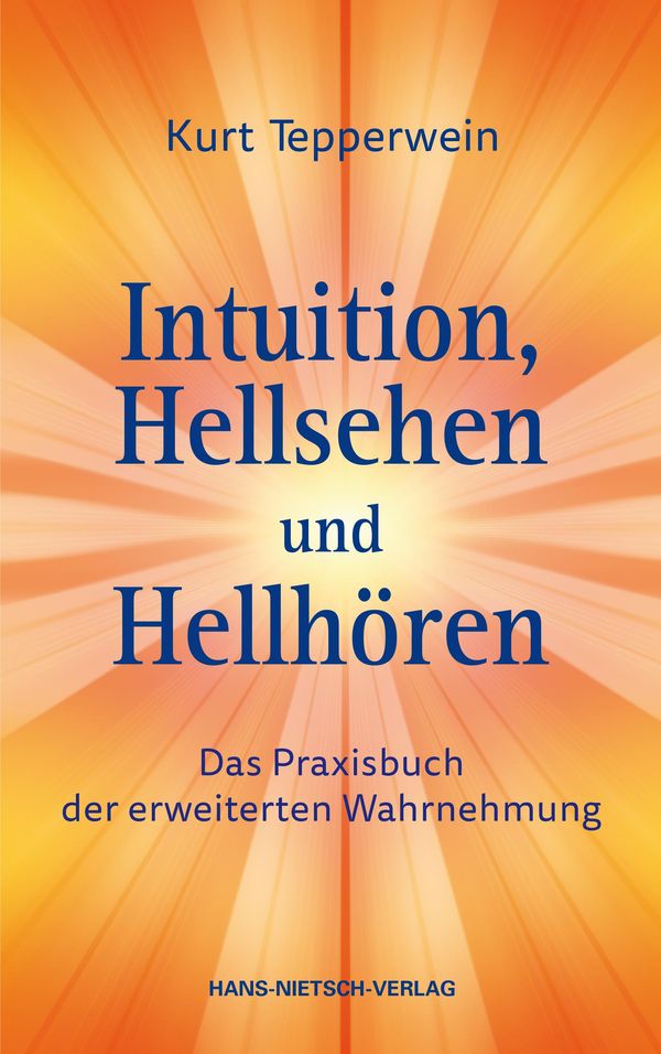 Intuition, Hellsehen und Hellhören - Kurt Tepperwein (Buch)