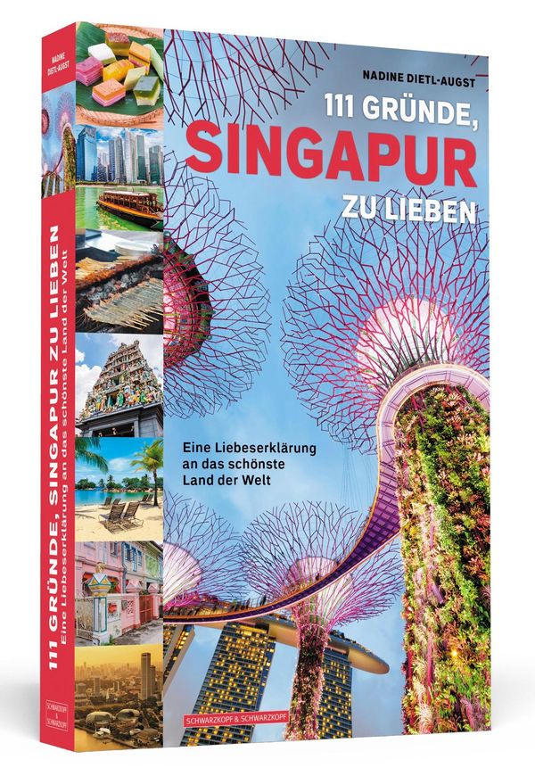 111 Gründe, Singapur zu lieben - Nadine Dietl-Augst (Buch)