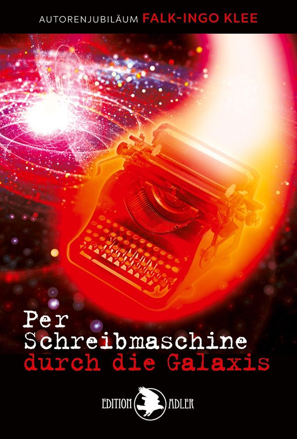 Per Schreibmaschine durch die Galaxis - Falk-Ingo Klee (Buch)