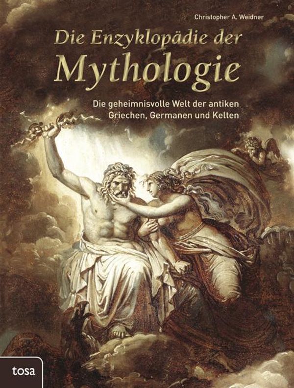 Die Enzyklopädie der Mythologie - Christopher A. Weidner (Buch)