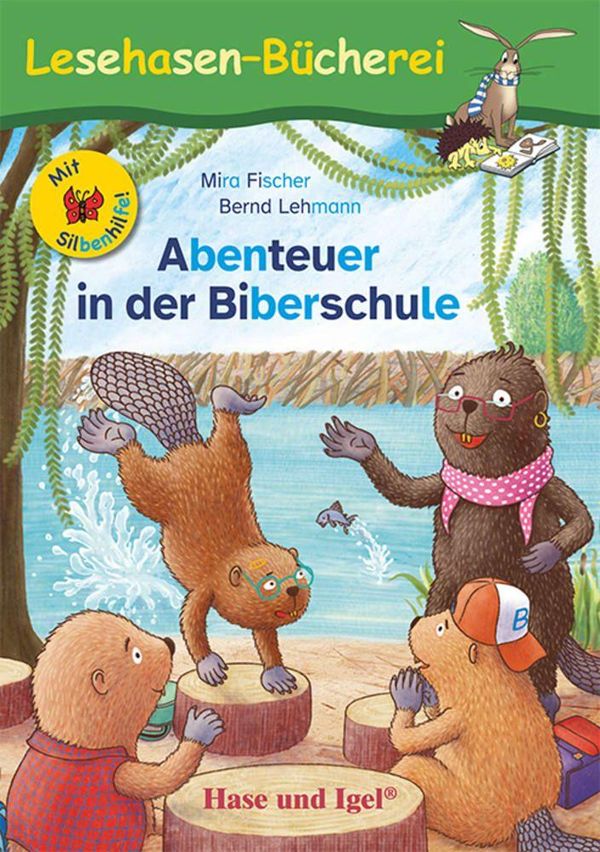 Abenteuer in der Biberschule / Silbenhilfe - Mira Fischer (Buch)