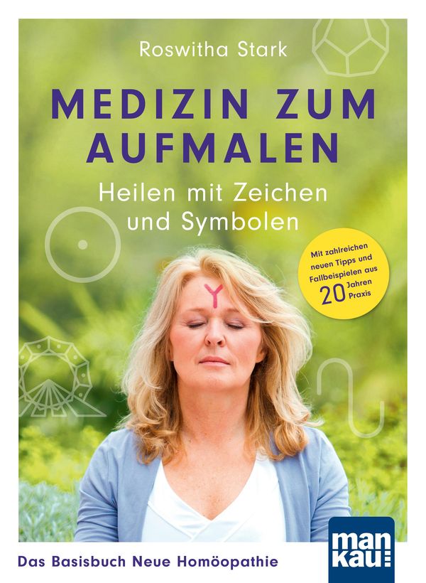 Medizin zum Aufmalen: Heilen mit Zeichen und Symbolen. Das Basisbuc...