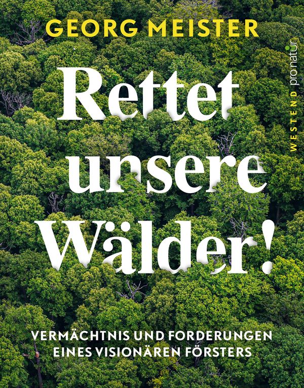 Rettet unsere Wälder! - Georg Meister (Buch)