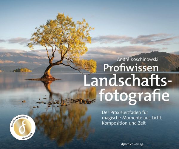 Profiwissen Landschaftsfotografie - André Koschinowski (Buch)