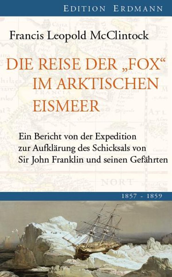 Die Reise der "Fox" im arktischen Eismeer 1857 - 1859 (Buch)