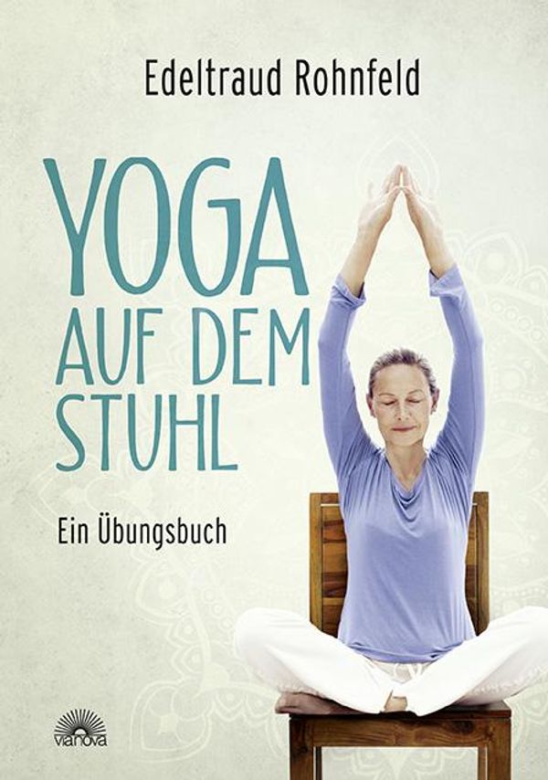 Yoga auf dem Stuhl - Edeltraud Rohnfeld (Buch)