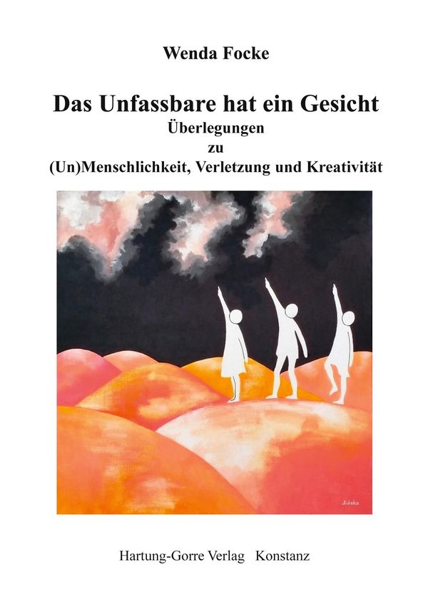 Das Unfassbare hat ein Gesicht - Wenda Focke (Buch)