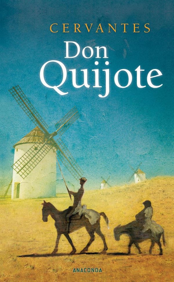 Don Quijote - Miguel de Cervantes Saavedra (Buch)