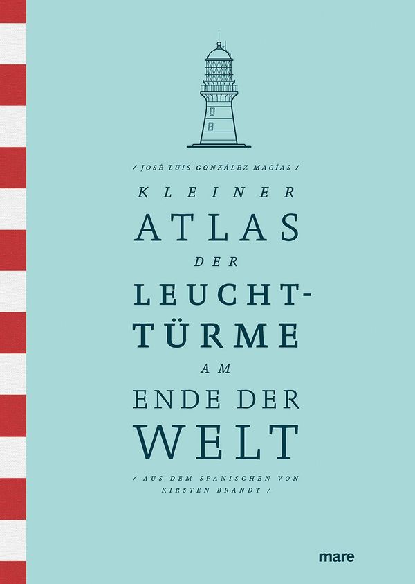 Kleiner Atlas der Leuchttürme am Ende der Welt (Buch)