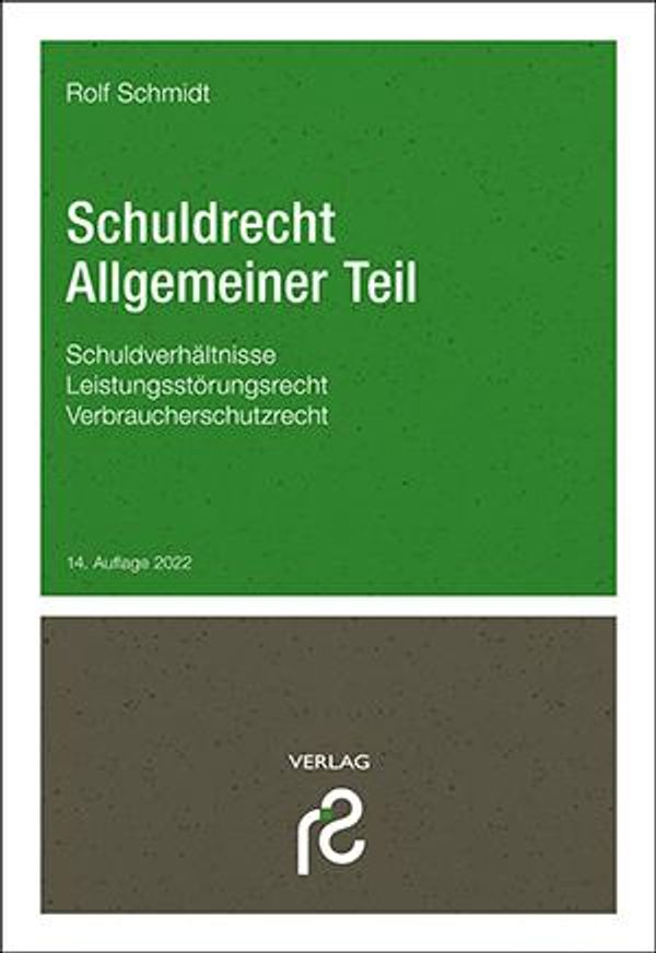 Schuldrecht Allgemeiner Teil - Rolf Schmidt (Buch)