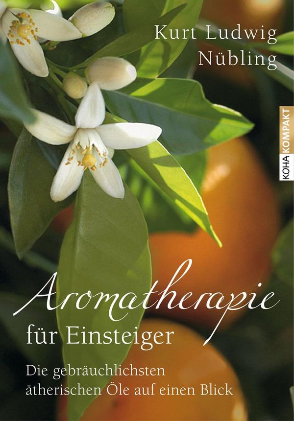 Aromatherapie für Einsteiger - Kurt Ludwig Nübling (Buch)