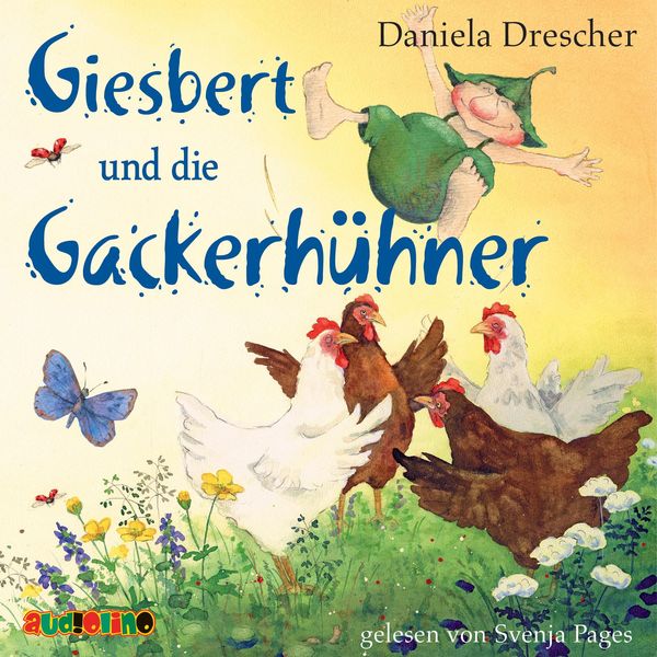 Daniela Drescher: Giesbert und die Gackerhühner (CD)
