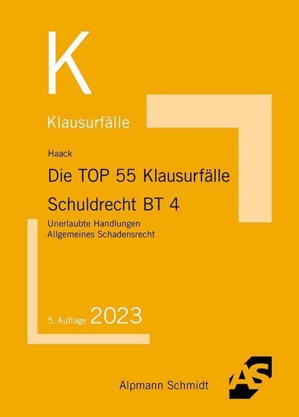 Die TOP 55 Klausurfälle Schuldrecht BT 4 - Claudia Haack (Buch)