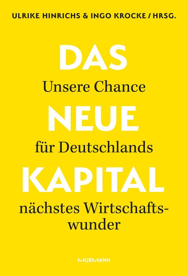 Das Neue Kapital. - Ulrike Hinrichs (Buch)