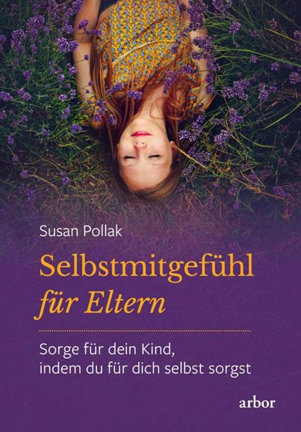 Selbstmitgefühl für Eltern - Susan Pollak (Buch)