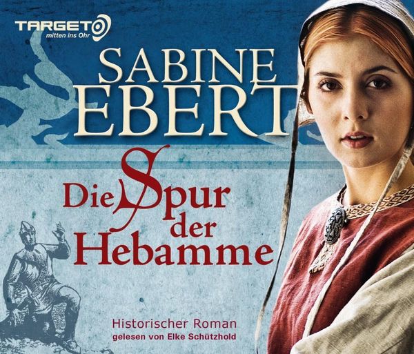 Sabine Ebert: Die Spur der Hebamme (6 CDs) – jpc