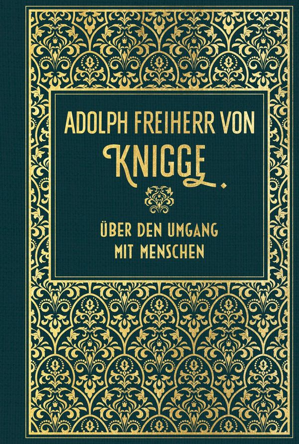 Über den Umgang mit Menschen - Adolph Freiherr von Knigge (Buch)
