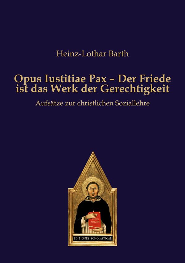 Opus Iustitiae Pax - Der Friede ist das Werk der Gerechtigkeit (Buch)