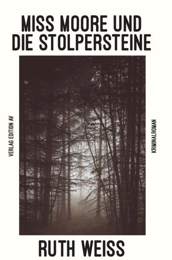 Miss Moore und die Stolpersteine - Ruth Weiss (Buch)