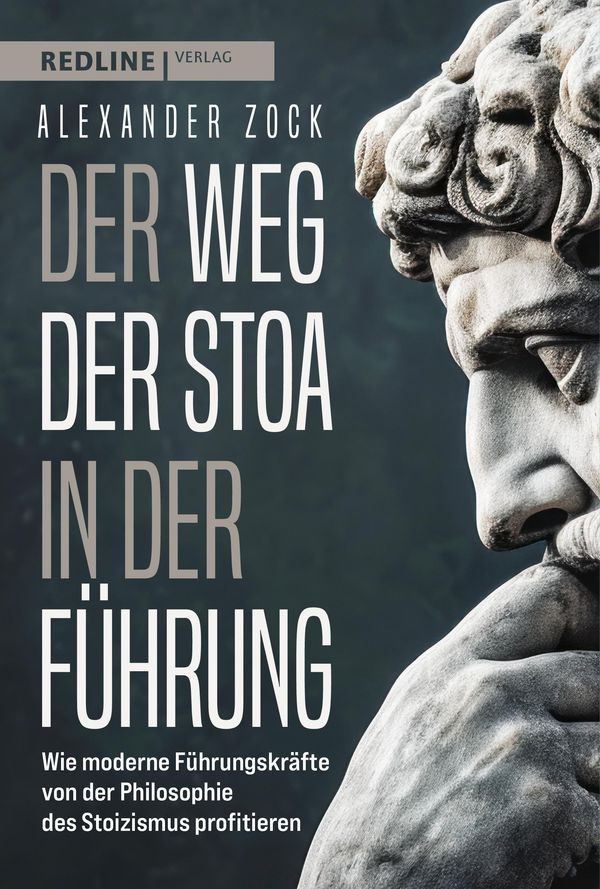 Der Weg der Stoa in der Führung - Alexander Zock (Buch)