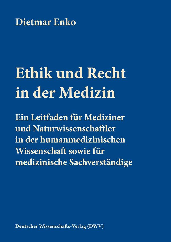 Ethik und Recht in der Medizin - Dietmar Enko (Buch)