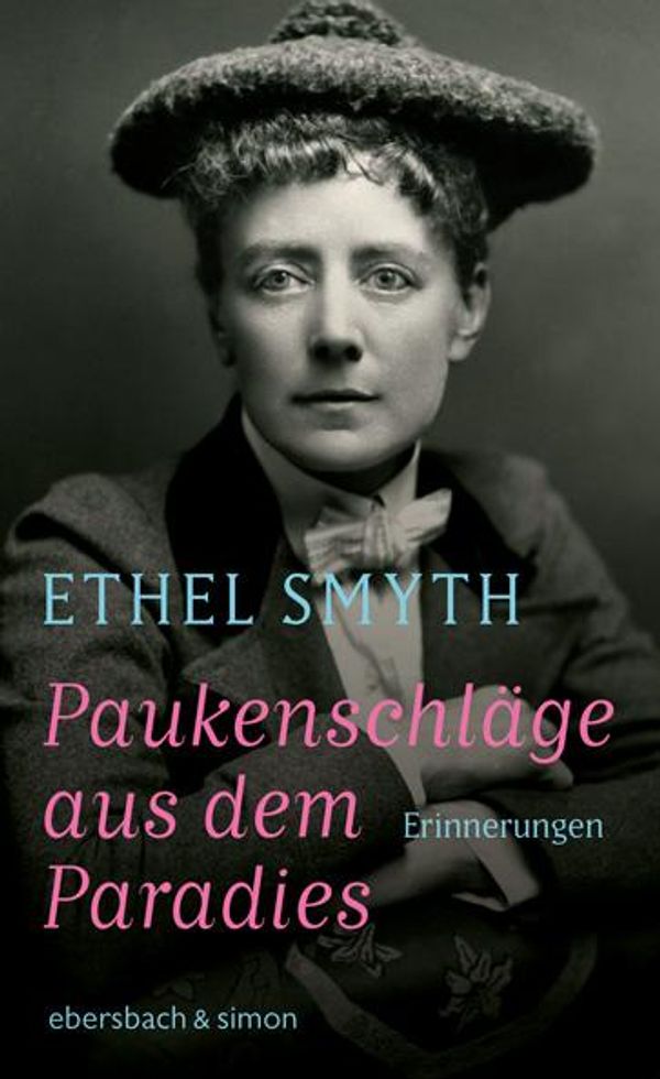 Paukenschläge aus dem Paradies - Ethel Smyth (Buch)