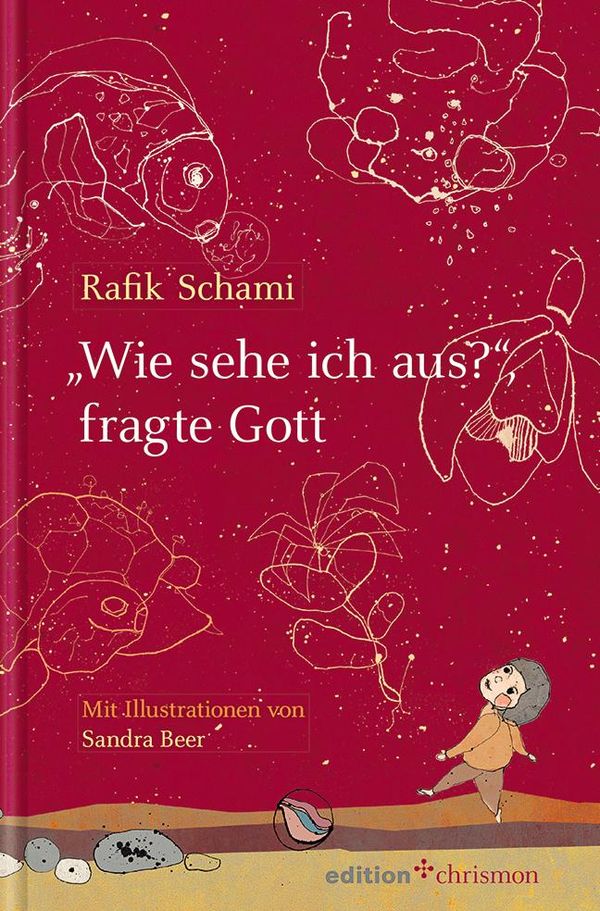 "Wie sehe ich aus?", fragte Gott - Rafik Schami (Buch)