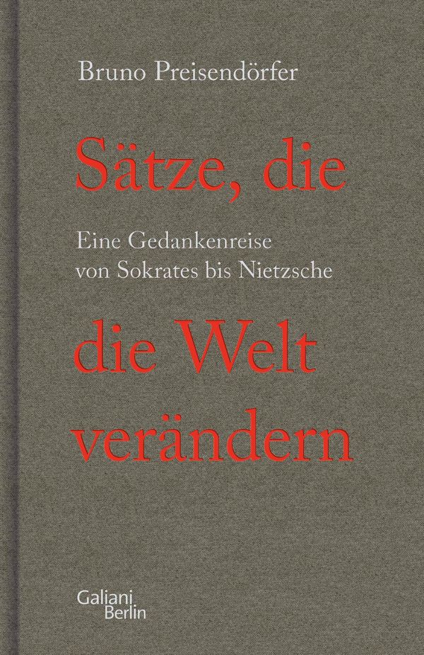 Sätze, die die Welt verändern - Bruno Preisendörfer (Buch)