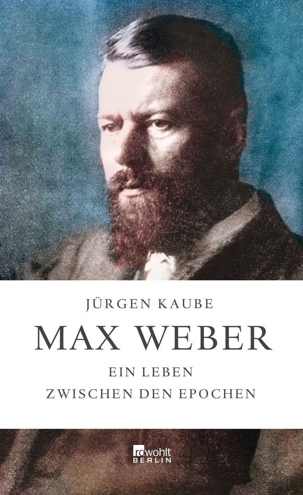Max Weber - Jürgen Kaube (Buch)
