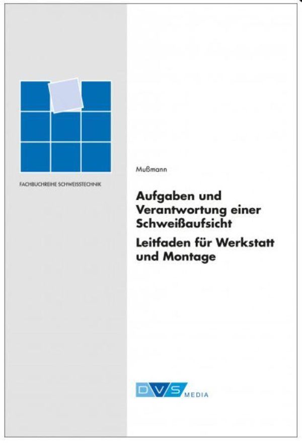 Aufgaben und Verantwortung einer Schweißaufsicht - Jochen Mußmann