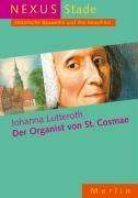 Johanna Lutteroth: Der Organist von St. Cosmae in Stade