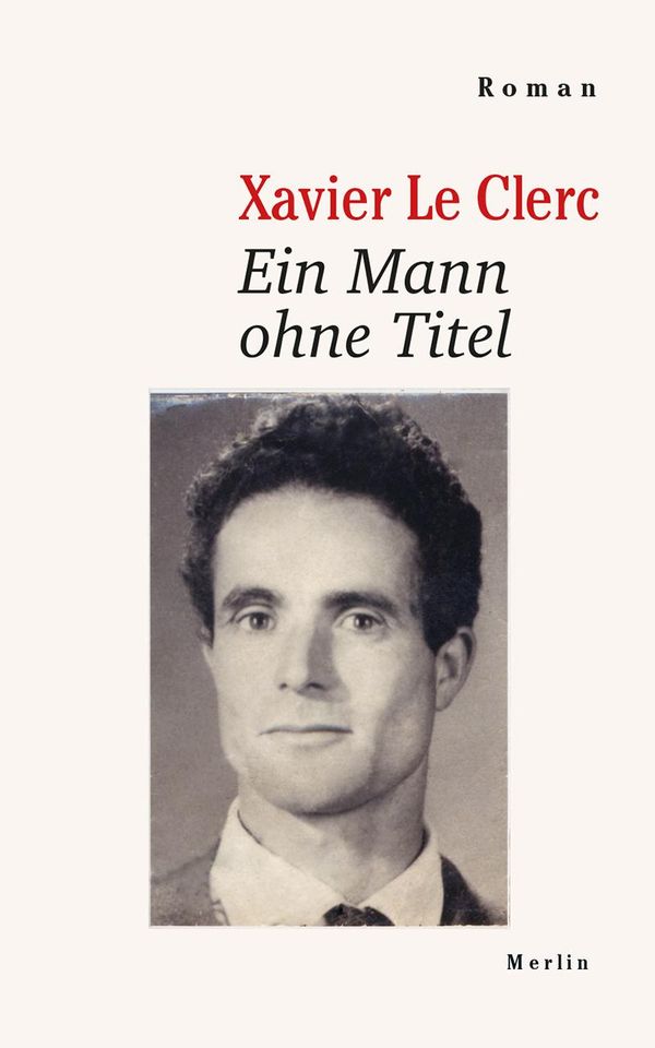 Ein Mann ohne Titel - Xavier Le Clerc (Buch)
