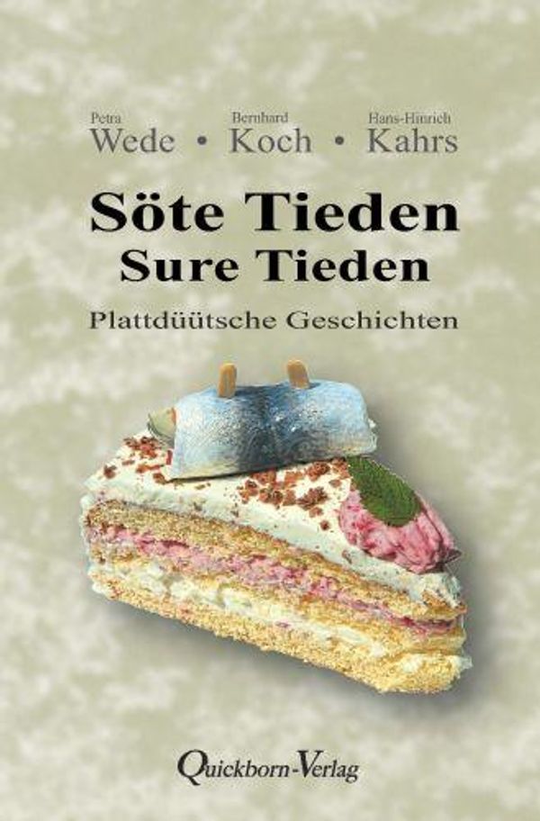 Söte Tieden - Sure Tieden - Petra Wede (Buch)
