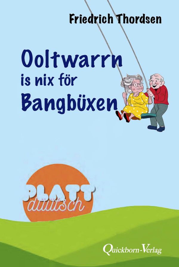 Ooltwarrn is nix för Bangbüxen - Friedrich Thordsen (Buch)