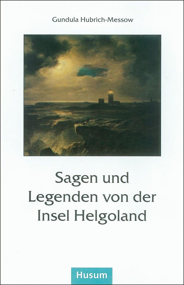 Sagen und Legenden von der Insel Helgoland (Buch)