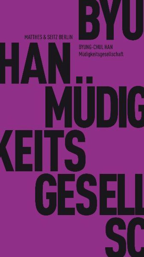 Müdigkeitsgesellschaft - Byung-Chul Han (Buch)