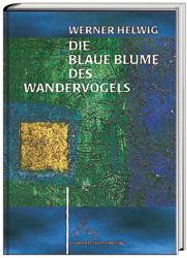 Die Blaue Blume des Wandervogels - Werner Helwig (Buch)
