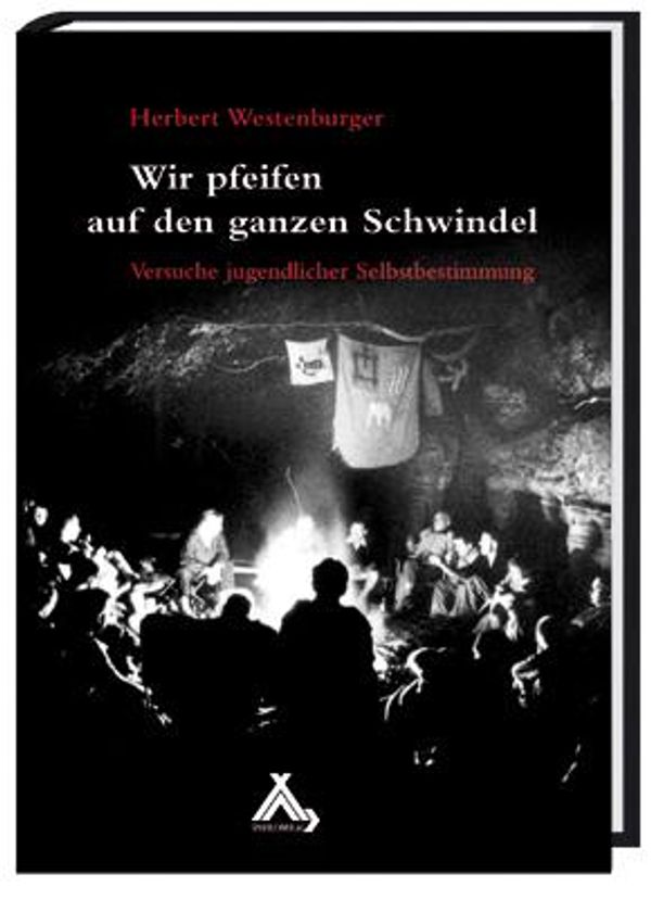Wir pfeifen auf den ganzen Schwindel - Herbert Westenburger (Buch)