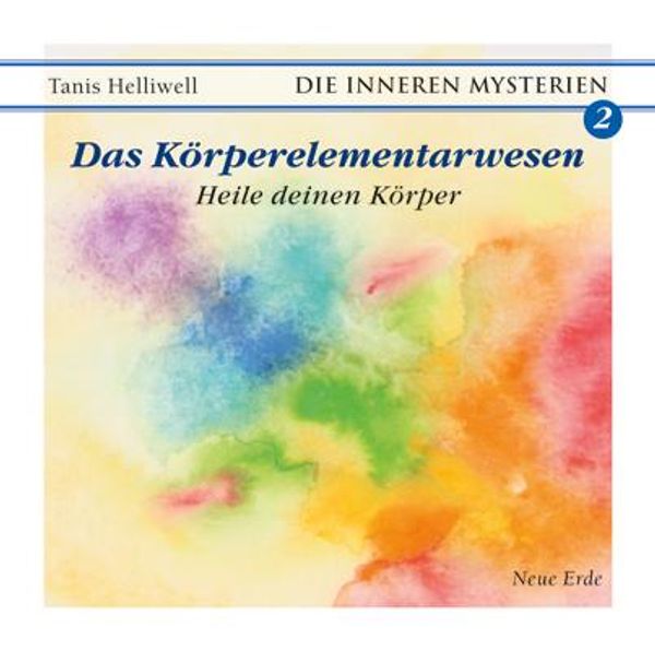 Tanis Helliwell: Das Körperelementarwesen (CD)