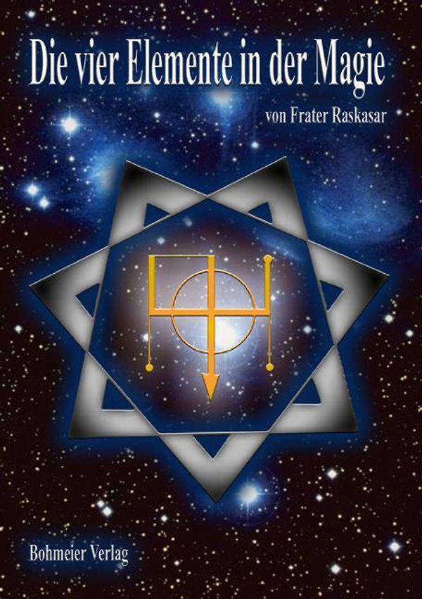 Die vier Elemente in der Magie - Frater Raskasar (Buch)